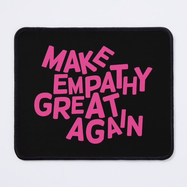 Item preview, MAKE EMPATHY GREAT AGAIN designed and sold by yennyz.