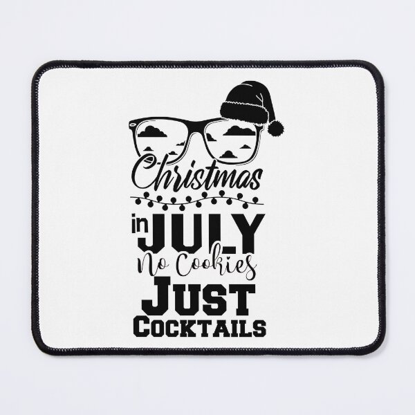 Item preview, Christmas In July No Cookies Just Cocktails designed and sold by Artnight.