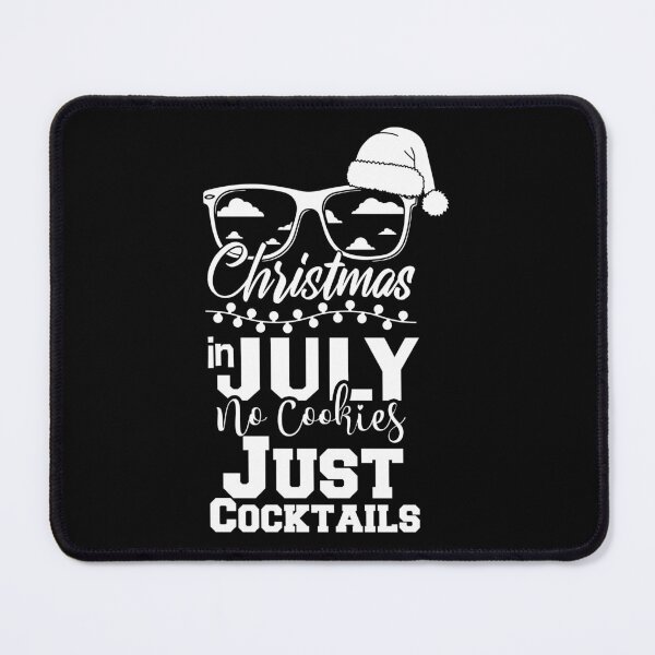 Item preview, Christmas In July No Cookies Just Cocktails designed and sold by Artnight.