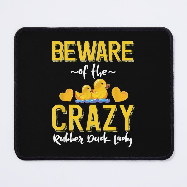 Item preview,  Rubber Duck Beware Crazy Lady designed and sold by bessiey23.