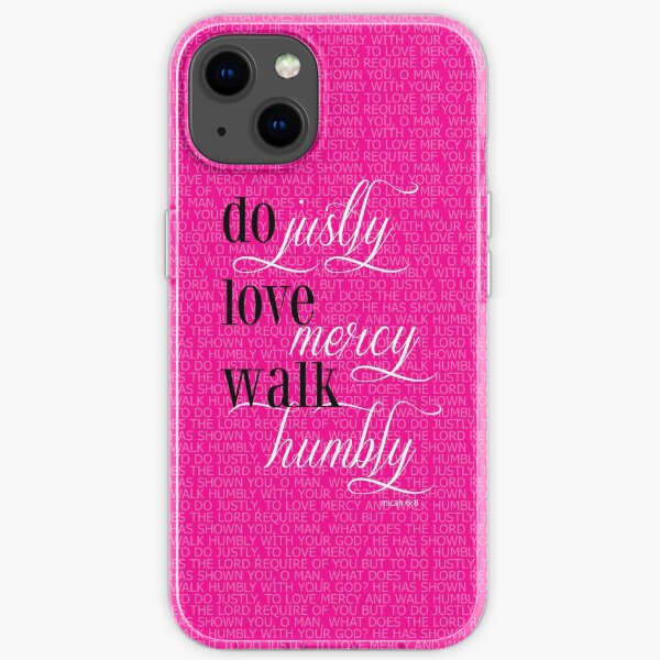 Do Justly | Micah 6:8 iPhone Soft Case