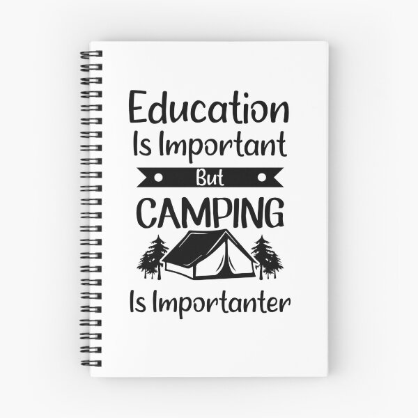 Item preview, Education Is Important But Camping Is Importanter designed and sold by Artnight.