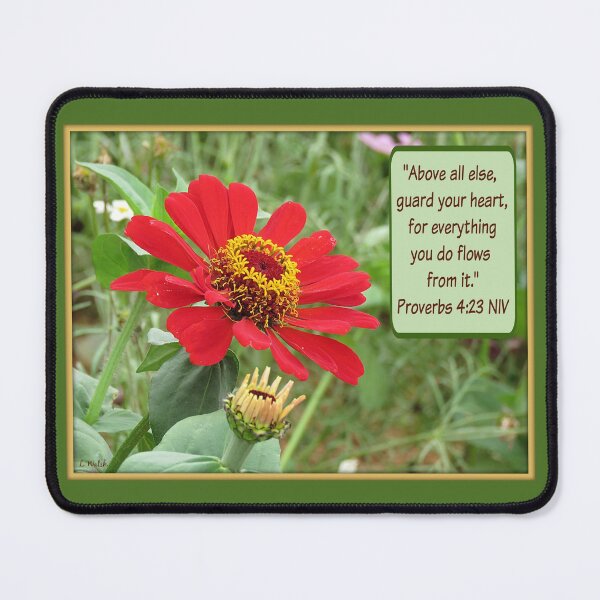 Item preview, Proverbs 4:23 with Red Zinnia designed and sold by Linda Walsh.
