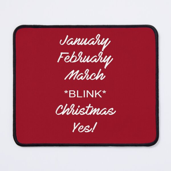 Item preview, January February March Blink Christmas (Red Background) designed and sold by ApricotBlossom.
