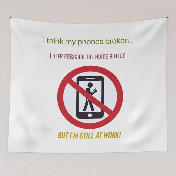 Item preview, I think my phones broken..I keep pressing the home button but I’m still at work. designed and sold by Kidzx6.