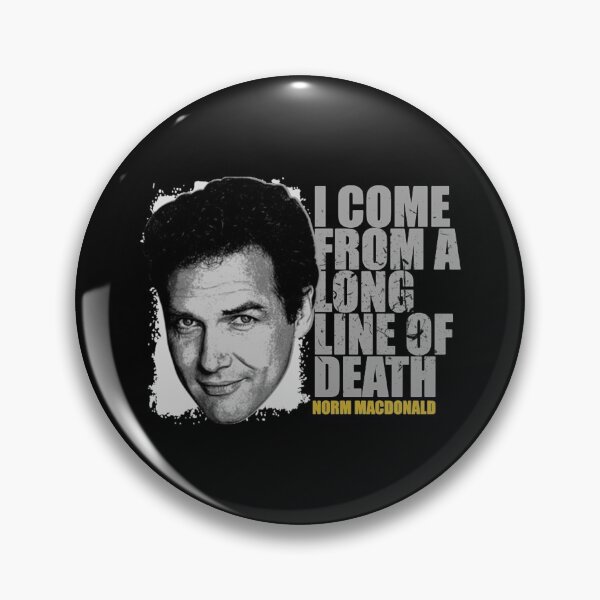 Item preview, Norm Macdonald I Come From A Long Line Of Death designed and sold by Snringursillaso.