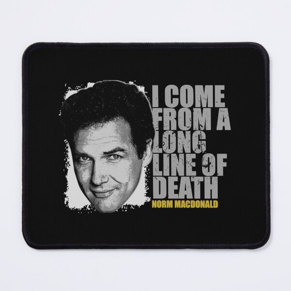 Item preview, Norm Macdonald I Come From A Long Line Of Death designed and sold by Snringursillaso.