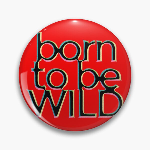 Item preview, BORN TO BE WILD designed and sold by Klementsen.
