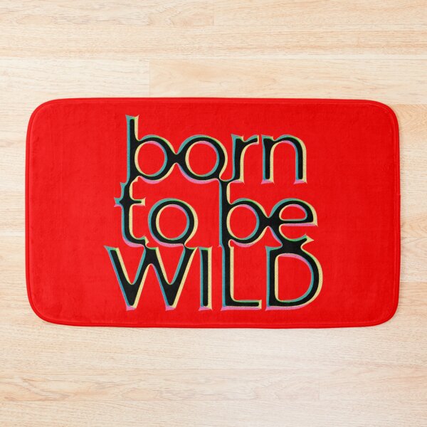 Item preview, BORN TO BE WILD designed and sold by Klementsen.
