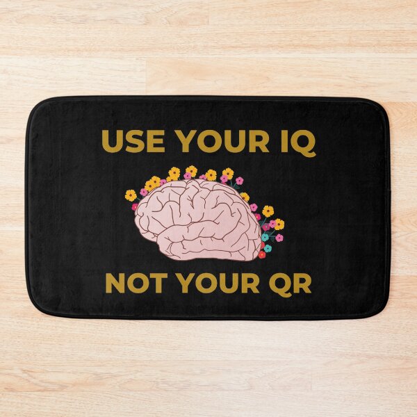 Item preview, Use Your Iq Not Your Qr designed and sold by Davestre.