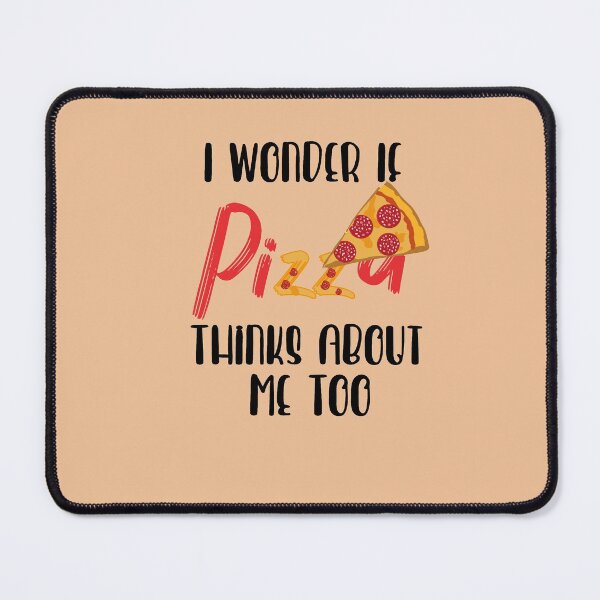 Item preview, I Wonder if Pizza Thinks About Me Too designed and sold by Heddar Badreddine.