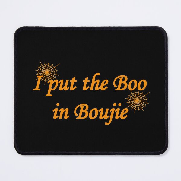 Item preview, I Put The Boo In Boujie designed and sold by NuarzDesign.