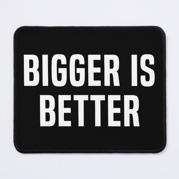 Item preview, Bigger is better designed and sold by fourretout.