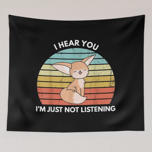 Item preview,  Hear You Just Not Listening Stubborn Fennec Fox designed and sold by lindaxse.