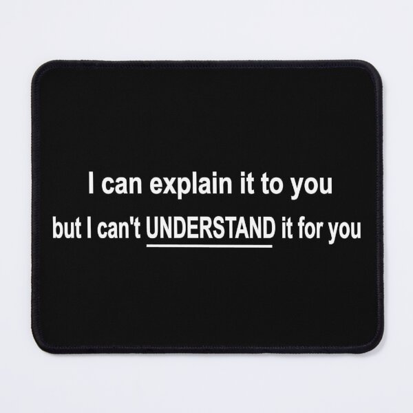 Item preview, funny science IT I can explain it but cant understand it for you designed and sold by headpossum.