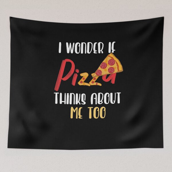 Item preview, I Wonder if Pizza Thinks About Me Too designed and sold by Heddar Badreddine.