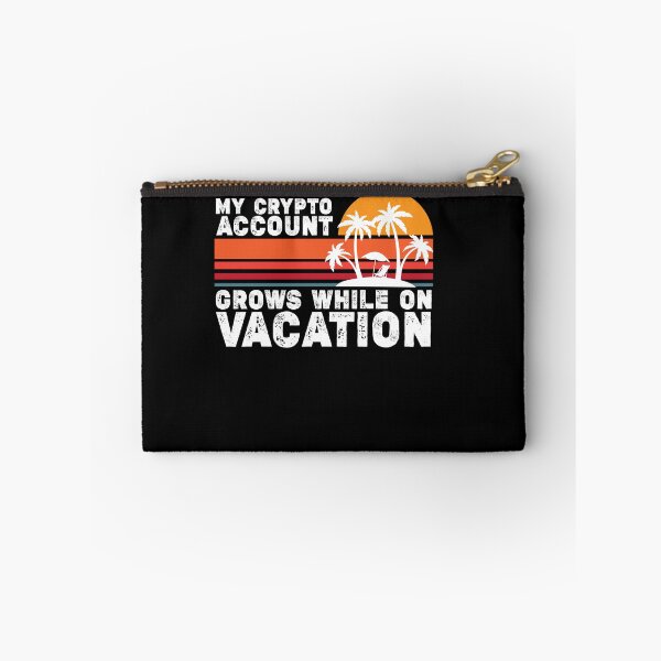 Item preview, My crypto account grows while on vacation designed and sold by fatshirt.