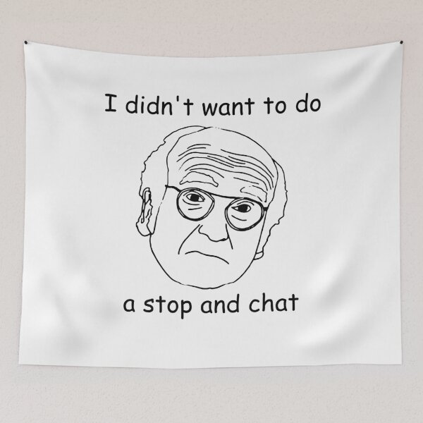 Item preview, I Didn't Want To Do A Stop And Chat designed and sold by BonniePhyllis6.