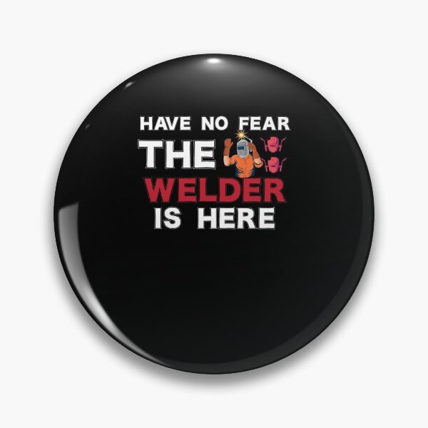 Item preview, have no fear the welder is here Funny Welder Club designed and sold by patroart.