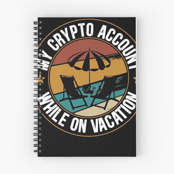 Item preview, My crypto account grows while on vacation designed and sold by fatshirt.