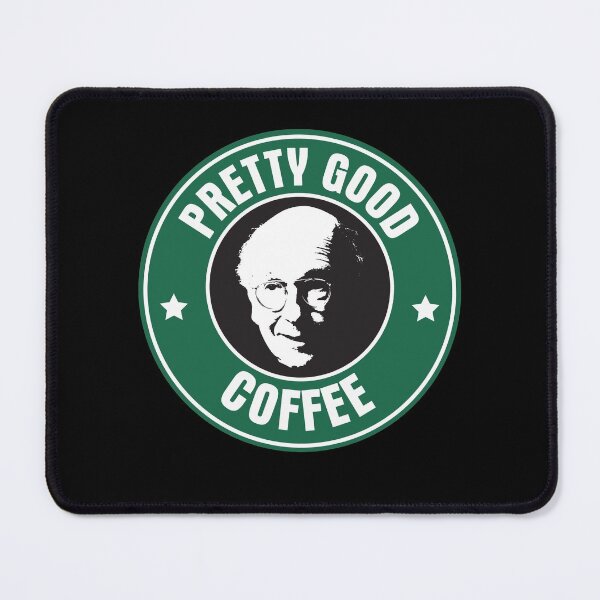 Item preview, Pretty Good Coffee designed and sold by BonniePhyllis6.