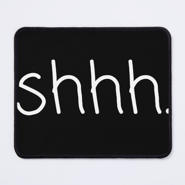 Item preview, Shhh. designed and sold by propermintmcr.