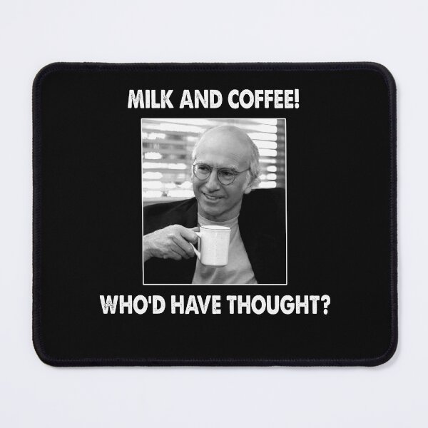 Item preview, Milk And Coffee! - Who'd Have Thought? designed and sold by BonniePhyllis6.