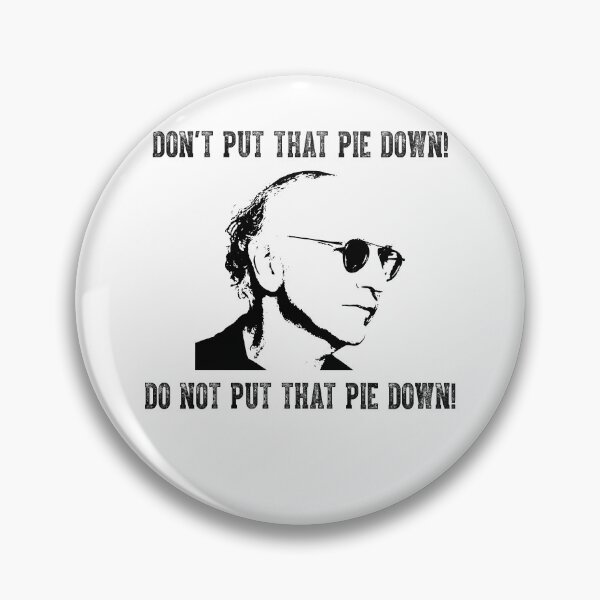 Item preview, Don't Put That Pie Down! - Do Not Put That Pie Down! designed and sold by BonniePhyllis6.
