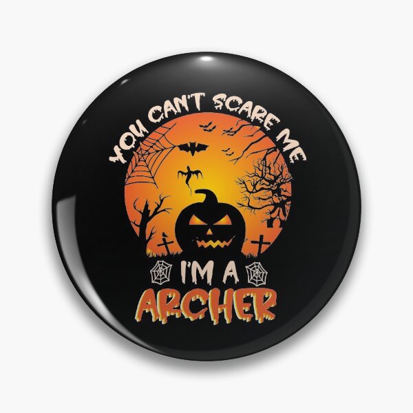 Item preview, You Can't Scare Me I'm An Archer Funny Halloween Gift For An Archer  designed and sold by ZOHANATION.
