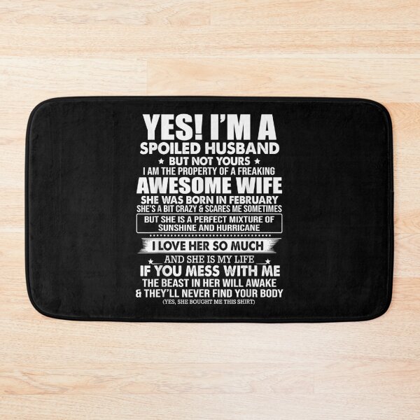 Item preview,  Yes Spoiled Hus But Not Yours February Wife designed and sold by cysandy.