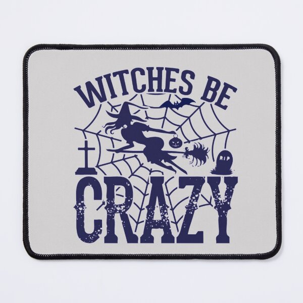 Item preview, Witches Be Crazy designed and sold by MK 3.