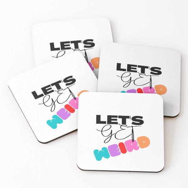 Item preview, Lets get weird. designed and sold by Sesa76.