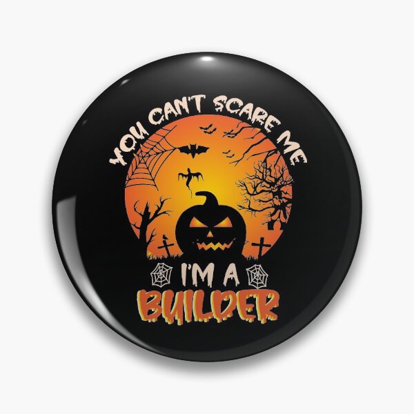 Item preview, You Can't Scare Me I'm A Builder Funny Halloween Gift For A Builder  designed and sold by ZOHANATION.
