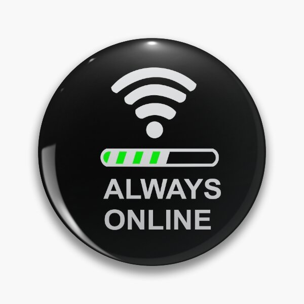 Item preview, Always Online designed and sold by crazydesigns007.