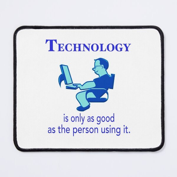Item preview, Technology is only as good - guy with glasses designed and sold by MKP Productions.