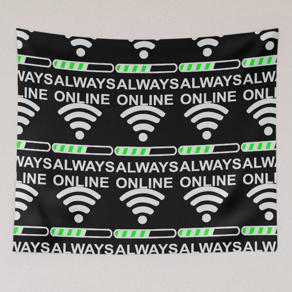 Item preview, Always Online designed and sold by crazydesigns007.