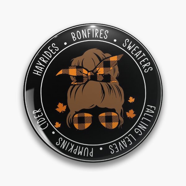 Item preview, Messy bun brown hair fall, hayrides, bonfires, sweaters, falling leaves, pumpkins, cider - Fall mama designed and sold by Designs Of all kinds.