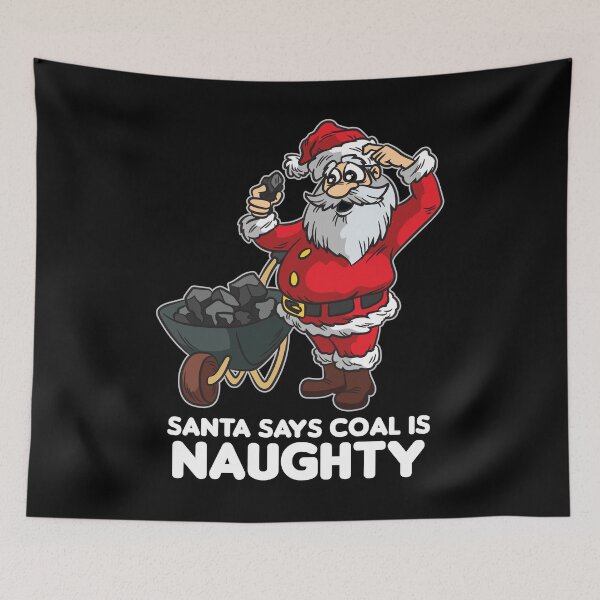 Item preview, Santa Says Coal Is Naughty Global Warming Xmas designed and sold by Moonpie90.