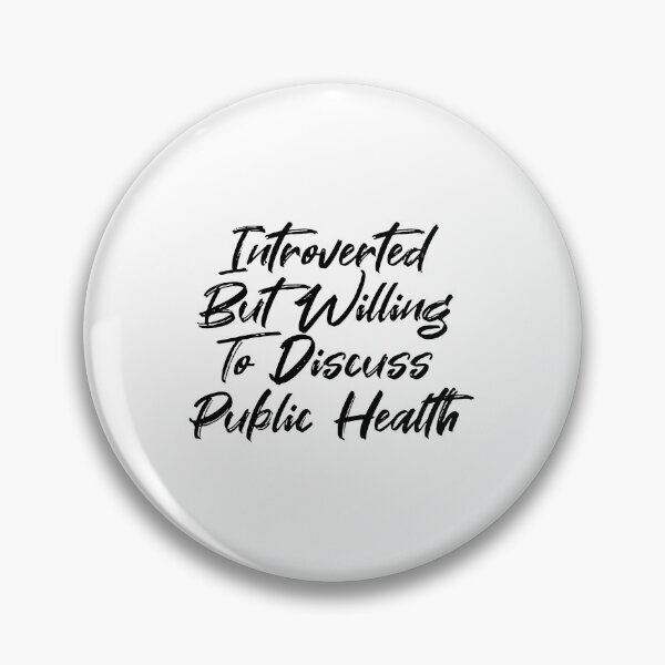 Item preview, Introverted But Willing To Discuss Public Health designed and sold by TREKPix.