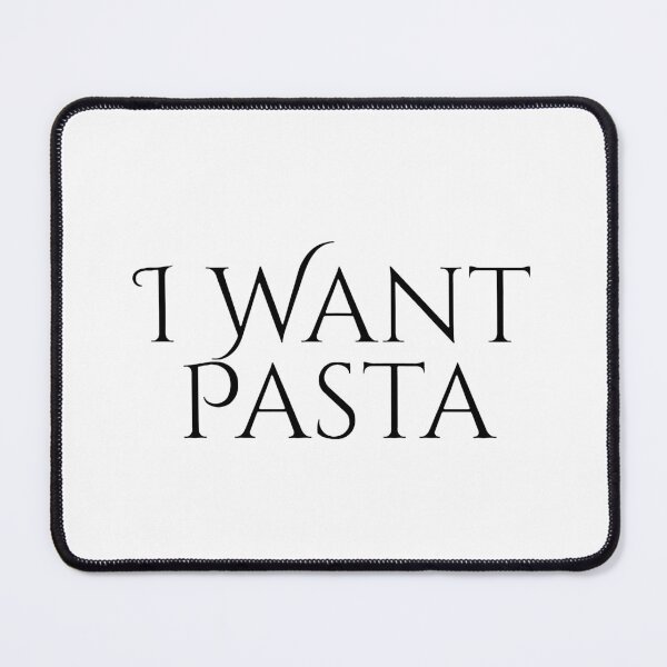 Item preview, I Want Pasta designed and sold by TREKPix.