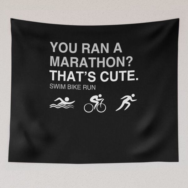 Aperçu de l'œuvre You Ran A Marathon? That's Cute! Triathlon Funny créée et vendue par TeddyTees21.