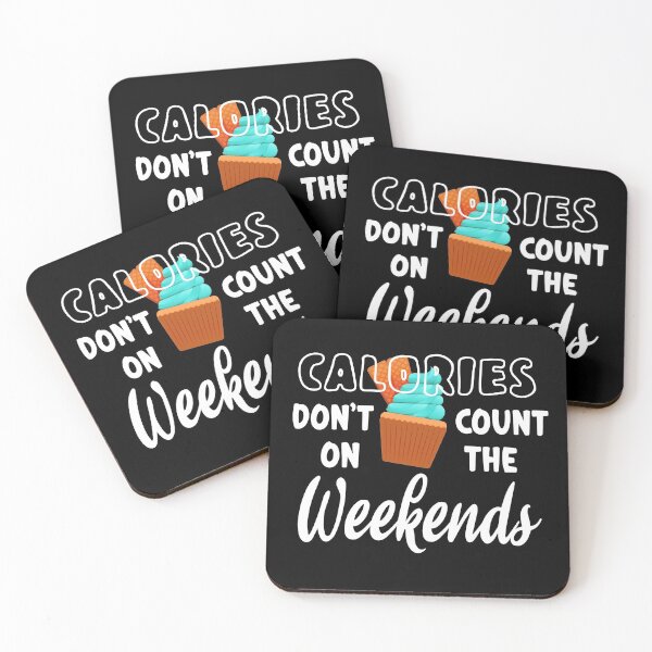 Item preview, Calories Don't Count On The Weekends designed and sold by ZiesMerch.
