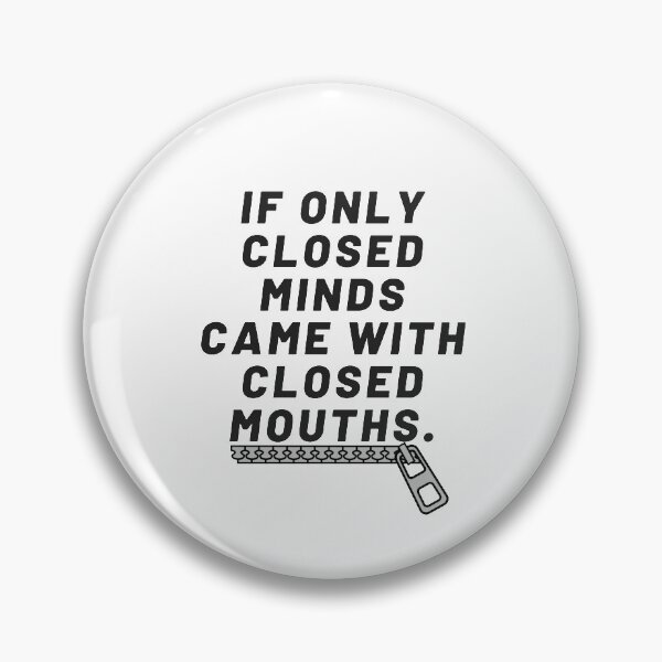 Item preview, If only closed minds came with closed mouths designed and sold by Giovanni's  Brown Quotes.