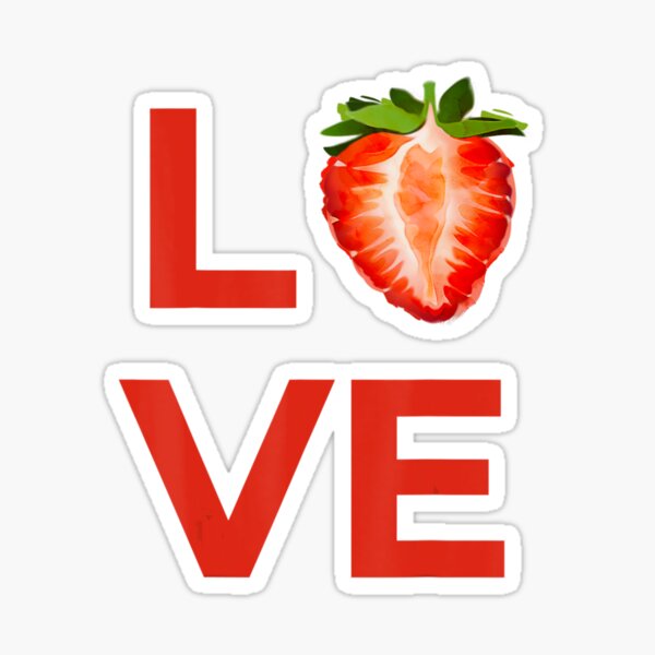 Love Strawberry Fruit Lovers Vegan Veggie Healthy Plant Food Sticker