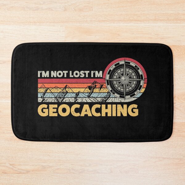 Item preview, I'm Not Lost I'm Geocaching designed and sold by Ryan89-Design.