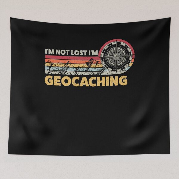 Item preview, I'm Not Lost I'm Geocaching designed and sold by Ryan89-Design.