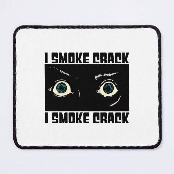 Item preview, I smoke crack designed and sold by Directgiftss.