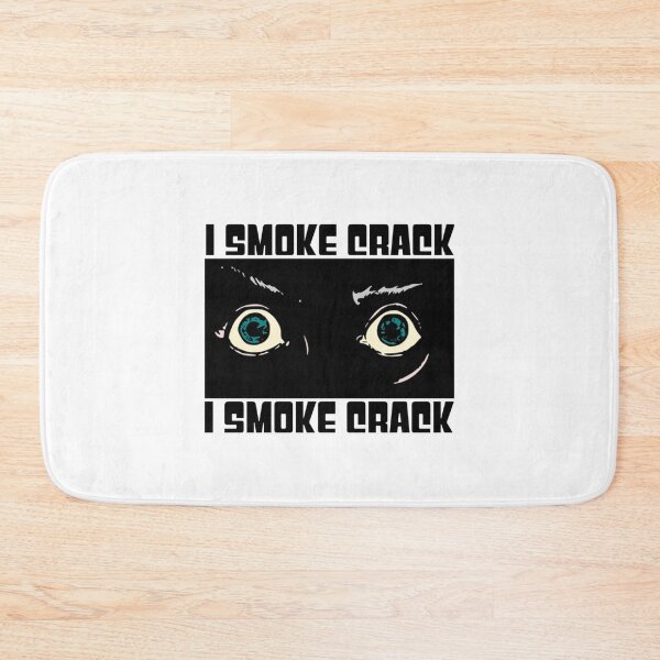 Item preview, I smoke crack   designed and sold by Directgiftss.