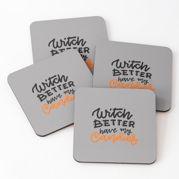 Item preview, Halloween - Witch Slogan - Witch Better Have My Candies Black & Orange designed and sold by WearWolfDesigns.