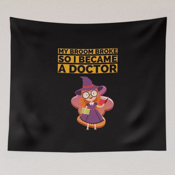 Item preview, My Broom Broke So I Became A Doctor designed and sold by MK 3.